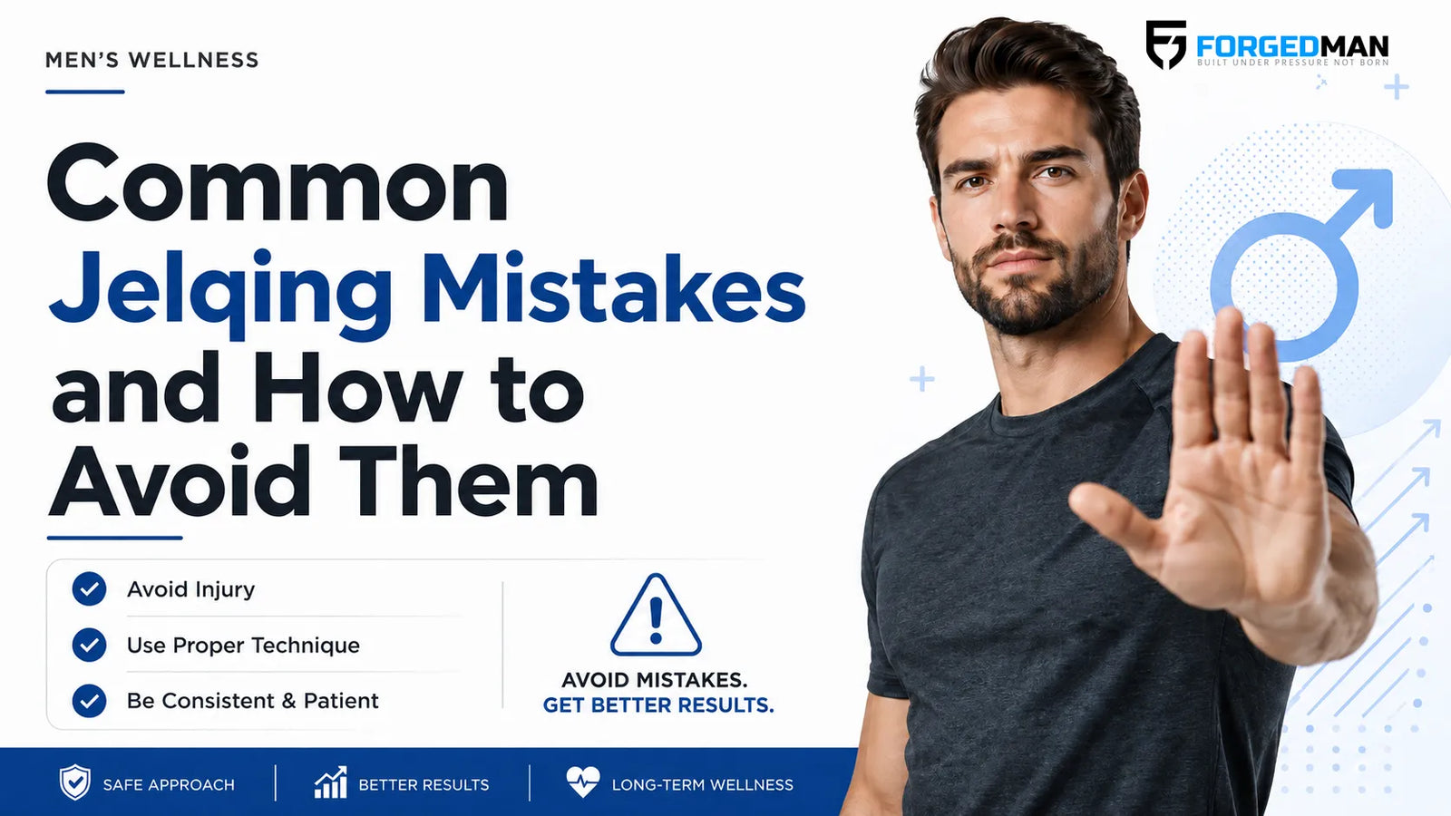 Common jelqing mistakes and how to avoid them, men’s wellness blog image with safety tips, proper technique reminders, and ForgedMan branding